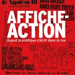 Affiche – Action.  Quand la politique s’écrit dans la rue (année 2012)