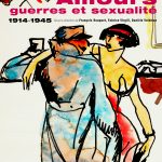 Amours, guerre et sexualité : 1914-1945