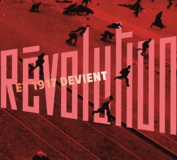 Et 1917 devient la révolution