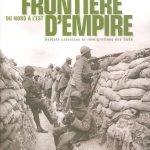 Frontière d’empire du Nord à l’Est : soldats coloniaux et immigrations des Suds