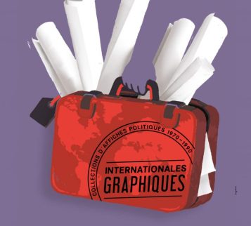 Internationales Graphiques. Collections d’affiches politiques 1970-1990