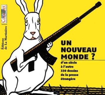 Un nouveau monde ? D’un siècle à l’autre en 300 dessins de presse étrangère