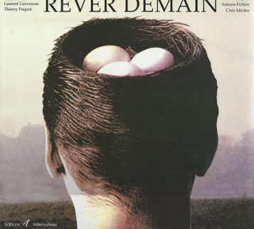 Rêver demain, utopies, science-fiction et cités idéales