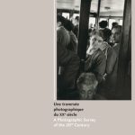 Une traversée photographique du XXe siècle (A Photographic survey of the 20th century)