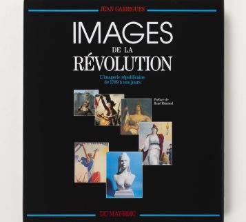 Images de la Révolution 1789-1989 : deux siècles d’imagerie républicaine
