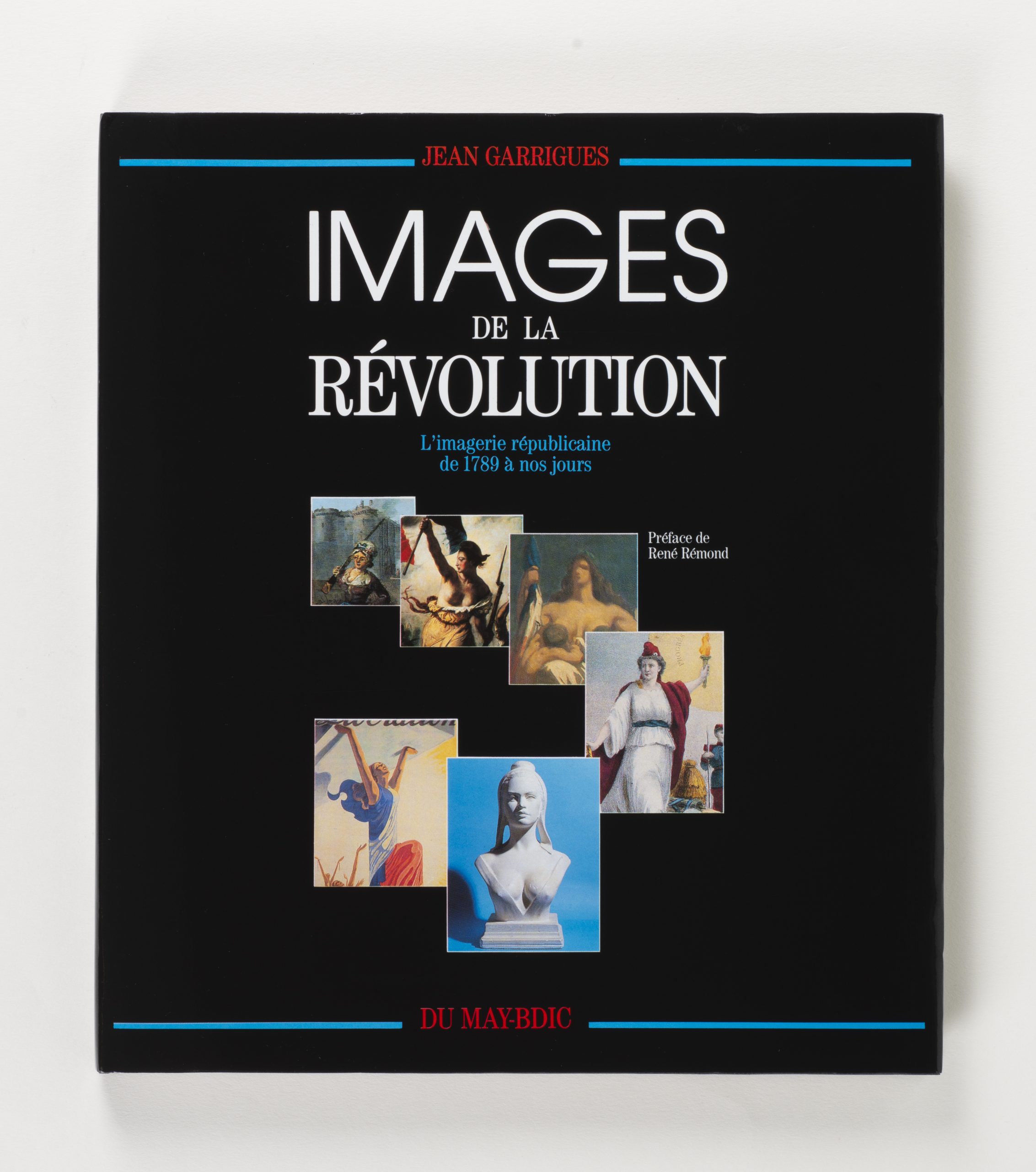Images de la Révolution 1789-1989 : deux siècles d’imagerie républicaine