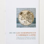 1492-1992 -Les Européens et l’Amérique latine - Cinq siècles de mémoire et d’oubli de l’humanisme aux droits de l’Homme