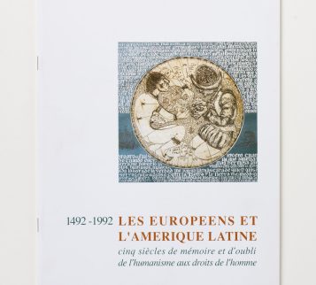 1492-1992 -Les Européens et l’Amérique latine – Cinq siècles de mémoire et d’oubli de l’humanisme aux droits de l’Homme